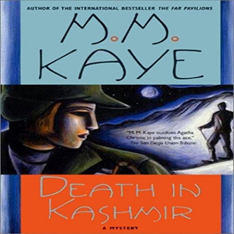 M. M. Kaye - (2013) - Death In Kashmir (mystery)  507745ed19cf0abee652954744e85459