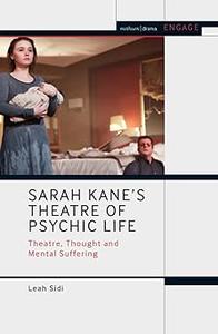 Sarah Kane's Theatre of Psychic Life Theatre, Thought and Mental Suffering