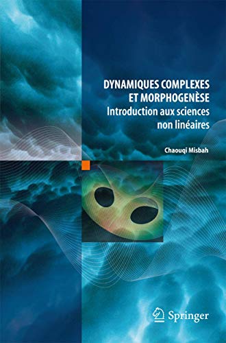 Dynamiques complexes et morphogenèse Introduction aux sciences non linéaires