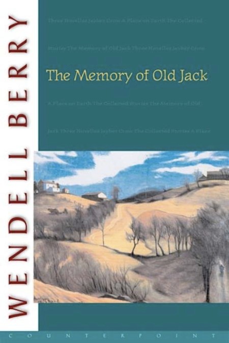 Memory of Old Jack by Wendell Berry