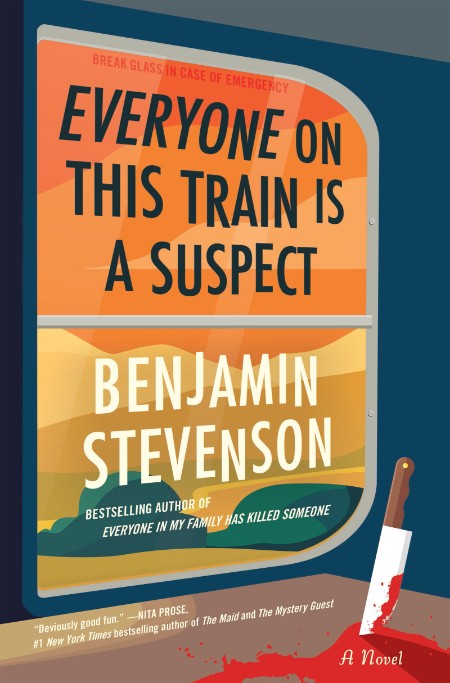 Everyone on This Train Is a Suspect by Benjamin Stevenson