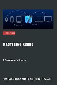 Mastering Xcode A Developer’s Journey