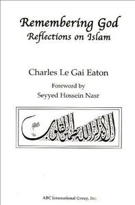Remembering God Reflections on Islam