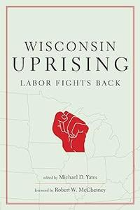 Wisconsin Uprising labor fights back