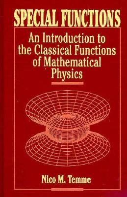 Special Functions An Introduction to the Classical Functions of Mathematical Physics