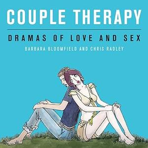 Couple Therapy Dramas Of Love And Sex