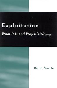 Exploitation What It Is and Why It's Wrong