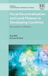 Fiscal Decentralization and Local Finance in Developing Countries Development from Below