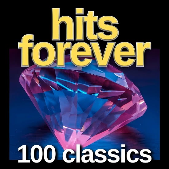 Hits Forever - 100 classics