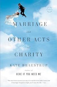 Marriage and Other Acts of Charity A Memoir