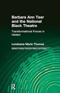 Barbara Ann Teer and the National Black Theatre Transformational Forces in Harlem