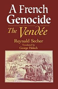 A French genocide  the Vendée