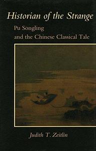 Historian of the Strange Pu Songling and the Chinese Classical Tale