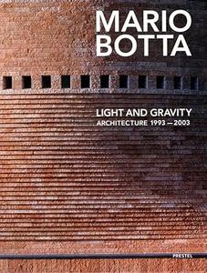 Mario Botta Light and Gravity Architecture 1993–2003