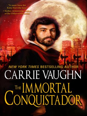 The Immortal Conquistador by Carrie Vaughn