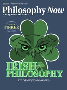 Philosophy Now – February–March 2024