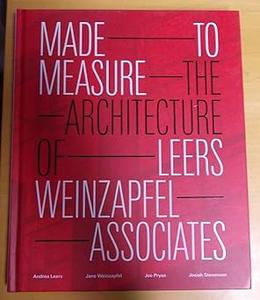 Made to Measure The Architecture of Leers Weinzapfel Associates
