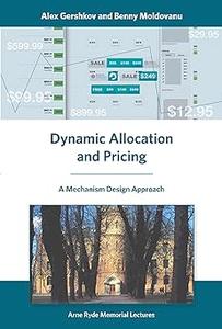 Dynamic Allocation and Pricing A Mechanism Design Approach