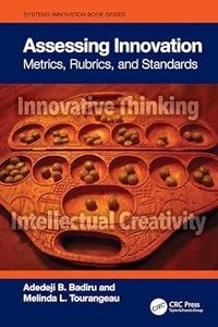 Assessing Innovation Metrics, Rubrics, and Standards