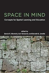 Space in Mind Concepts for Spatial Learning and Education