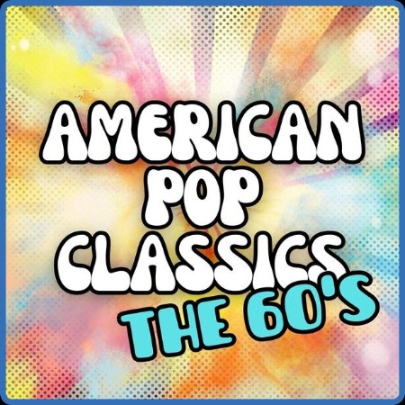 VA - American Pop Classics the 60's 2024