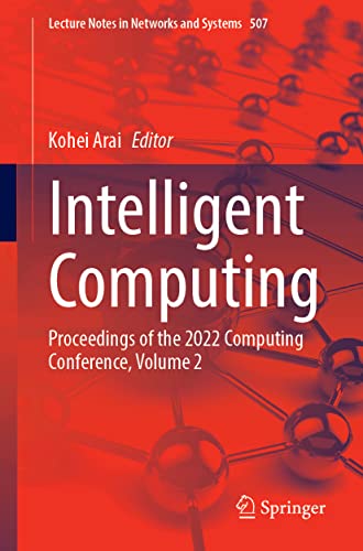 Intelligent Computing Proceedings of the 2022 Computing Conference, Volume 2 (2024)