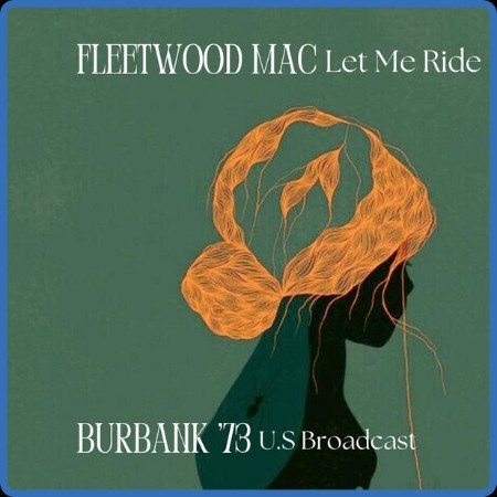 Fleetwood Mac - Let Me Ride  2024