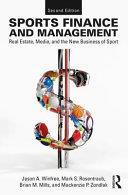 Sports Finance and Management Real Estate, Media, and the New Business of Sport