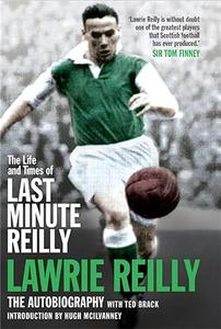 Last Minute Reilly. by Lawrie Reilly with Ted Brack