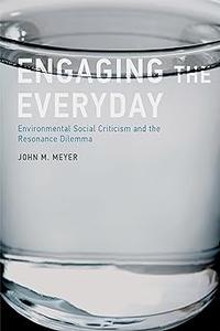 Engaging the Everyday Environmental Social Criticism and the Resonance Dilemma