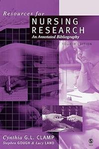 Resources for Nursing Research An Annotated Bibliography Ed 4
