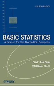 Basic Statistics A Primer for the Biomedical Sciences