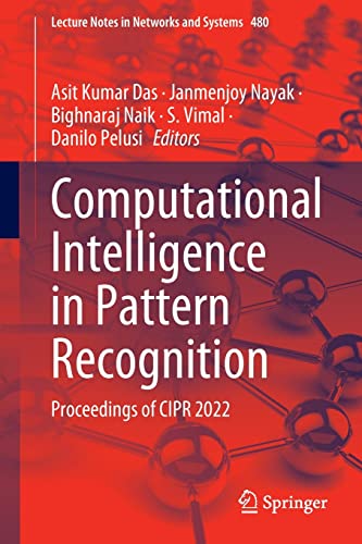 Computational Intelligence in Pattern Recognition Proceedings of CIPR 2022 (2024)