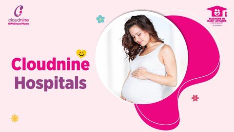 Safe Pregnancy Journey – Expert Tips By Cloudnine Hospitals