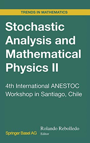 Stochastic Analysis and Mathematical Physics II 4th International ANESTOC Workshop in Santiago, Chile
