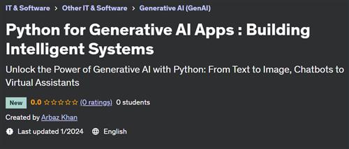 Python for Generative AI Apps – Building Intelligent Systems