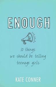 Enough 10 Things We Should Tell Teenage Girls