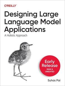 Designing Large Language Model Applications