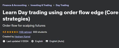 Learn Day trading using order flow edge (Core strategies)