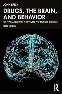 Drugs, the Brain, and Behavior (3rd Edition)