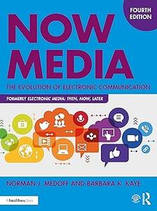 Now Media The Evolution of Electronic Communication Ed 4