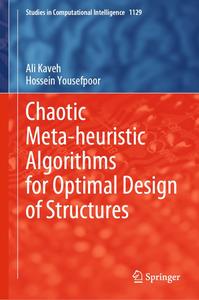 Chaotic Meta–heuristic Algorithms for Optimal Design of Structures