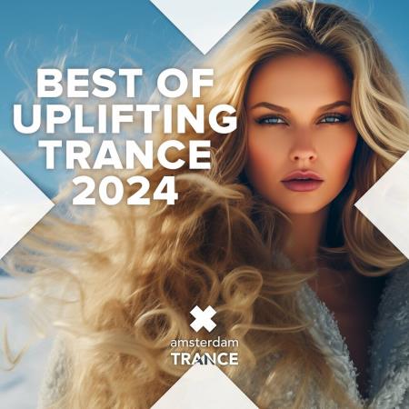 Best Of Uplifting Trance 2024 (2024)