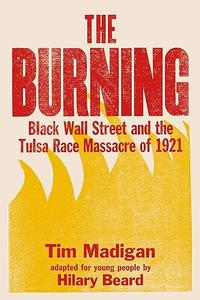 The Burning Black Wall Street and the Tulsa Race Massacre of 1921