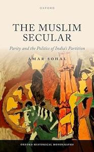 The Muslim Secular Parity and the Politics of India’s Partition