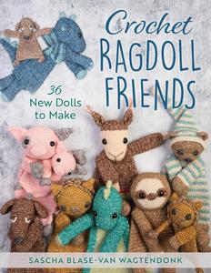 Crochet Ragdoll Friends 36 New Dolls to Make