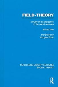 Field-theory A Study of its Application in the Social Sciences