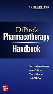 DiPiro's Pharmacotherapy Handbook, 12th Edition Ed 12