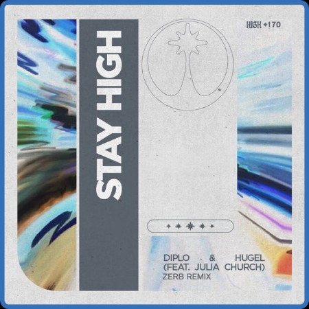 Diplo - Stay High (feat. Julia Church)  2024