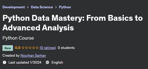 Python Data Mastery From Basics to Advanced Analysis